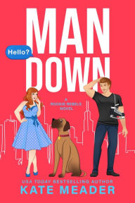 Man Down (A Rookie Rebels Novel)