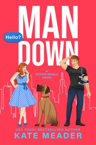 Download book on ipod for free Man Down (A Rookie Rebels Novel) ePub PDB 9780998517896 by Kate Meader in English