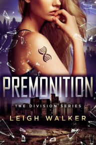Title: The Division 1: Premonition, Author: Leigh Walker