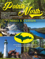 Points North: Discover Hidden Campgrounds, Natural Wonders, and Waterways of the Upper Peninsula