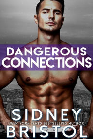 Title: Dangerous Connections, Author: Sidney Bristol