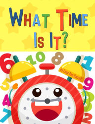 Title: What Time Is It?, Author: Lucy Ann Carroll