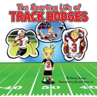 Title: The Sporting Life of Track Hodges, Author: Donny Hodges