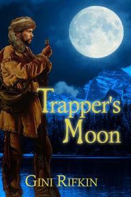 Title: Trapper's Moon, Author: Gini Rifkin