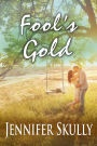 Fools Gold: Return to Love, Book 2
