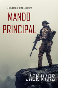 Title: Mando Principal (La Forja de Luke Stone Libro n 2), Author: Jack Mars