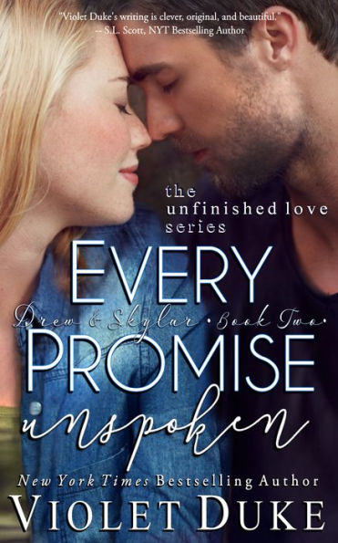 Every Promise Unspoken: Drew & Skylar, Book Two of Two
