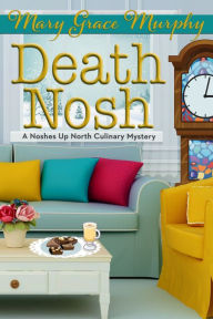 Title: Death Nosh, Author: Marygrace Murphy