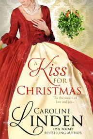 Title: A Kiss for Christmas: Holiday Short Stories, Author: Caroline Linden