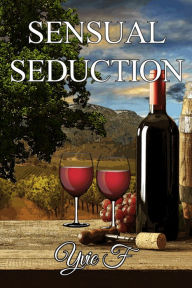 Title: Sensual Seduction, Author: Yvie F