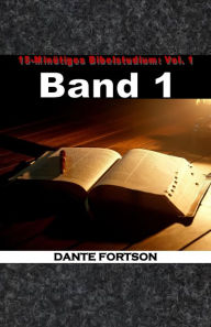 Title: 15-Minutiges Bibelstudium: Vol. 1, Author: Dante Fortson