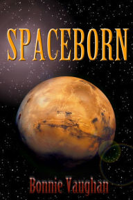 Title: Spaceborn, Author: Bonnie Vaughan