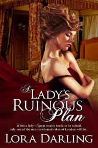 Title: A Lady's Ruinous Plan, Author: Lora Darling