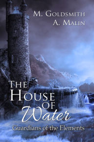 Title: The House of Water, Author: M. Goldsmith