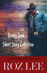 Title: Lone Star Honky-Tonk Short Story Collection, Author: Roz Lee