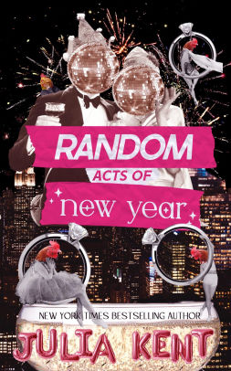 Image result for random acts of new year julia kent