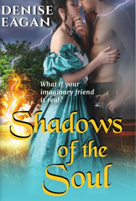 Shadows Of The Soul By Denise Eagan Nook Book Ebook Barnes