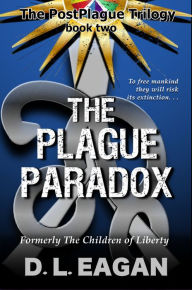 Title: The Plague Paradox, Author: D. L. Eagan