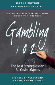 Title: Gambling 102: The Best Strategies for All Casino Games, Author: Michael 