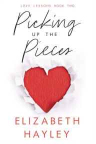 Title: Picking Up the Pieces, Author: Elizabeth Hayley