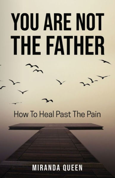 You Are Not The Father