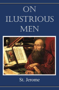 Title: On Illustrious Men, Author: St. Jerome