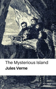 Title: The Mysterious Island, Author: Jules Verne