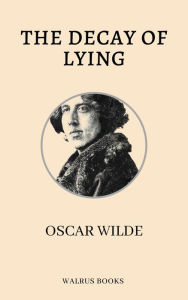 Title: The Decay Of Lying, Author: Oscar Wilde