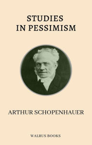 Title: Studies in Pessimism, Author: Arthur Schopenhauer