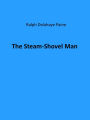 The Steam-Shovel Man