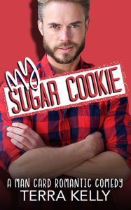 Title: My Sugar Cookie, Author: Terra Kelly