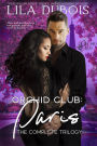 Orchid Club: Paris: The Complete Trilogy