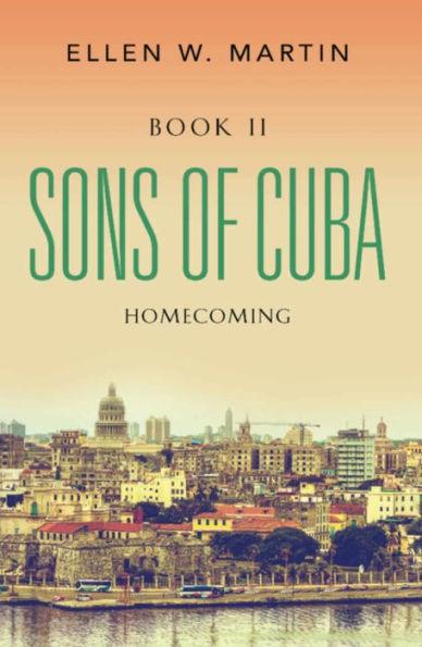 SONS OF CUBA: BOOK II - HOMECOMING