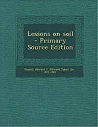 Title: Lessons on Soil, Author: Sir Russell Edward J.