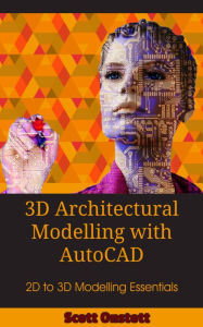 Title: 3D Architectural Modelling with AutoCAD, Author: Scott Onstott