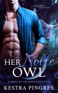 Title: Her Noble Owl, Author: Kestra Pingree