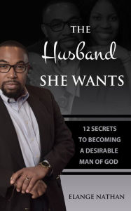 Title: The Husband She Wants, Author: Elange Nathan