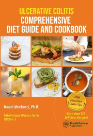 Title: Ulcerative Colitis Comprehensive Diet Guide and Cookbook, Author: Monet Manbacci