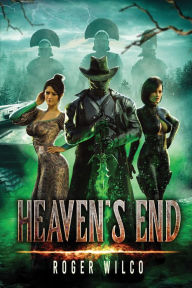 Title: Heaven's End, Author: Roger Wilco