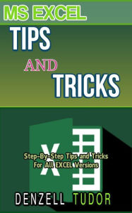 Title: Excel Tips and Tricks, Author: Denzell Tudor