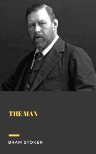 Title: The Man, Author: Bram Stoker