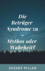 Die Betruger Syndrome zu - Mythos oder Wahrheit?