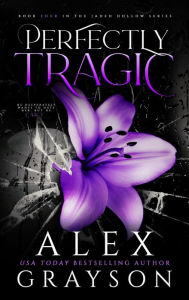 Title: Perfectly Tragic, Author: Alex Grayson