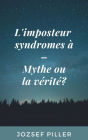 L'imposteur syndromes a - Mythe ou la verite?