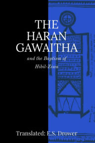 Title: The Haran Gawaitha, Author: E.S. Drower