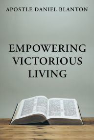 Title: Empowering Victorious Living, Author: Daniel Blanton