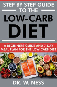 Title: Step by Step Guide to the Low-Carb Diet, Author: Dr