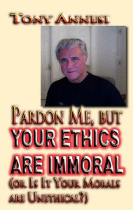 Title: Your Ethics Are Immoral: Turn and Face the Strange, Author: Tony Annesi