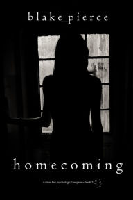 Title: Homecoming (A Chloe Fine Psychological Suspense MysteryBook 5), Author: Blake Pierce