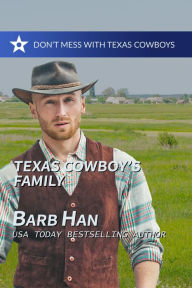 Title: Texas Cowboy's Family, Author: Barb Han